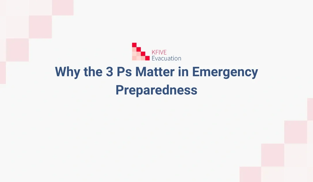 Why the 3 Ps Matter in Emergency Preparedness